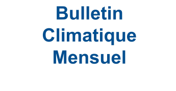 Bulletin Climatique Mensuel -  Janvier 2025