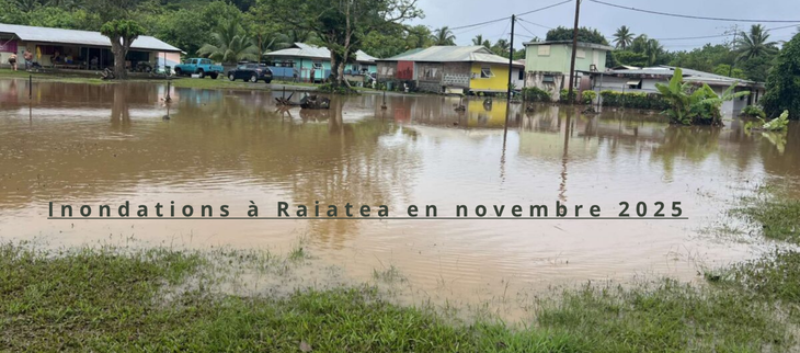 Inondations à Raiatea en novembre 2025
